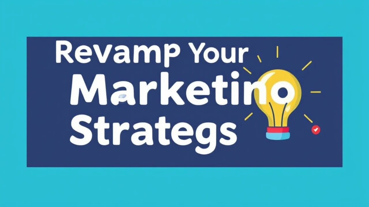 Revamp Your Marketing Strategies: Creative Techniques Every Business Should Implement
