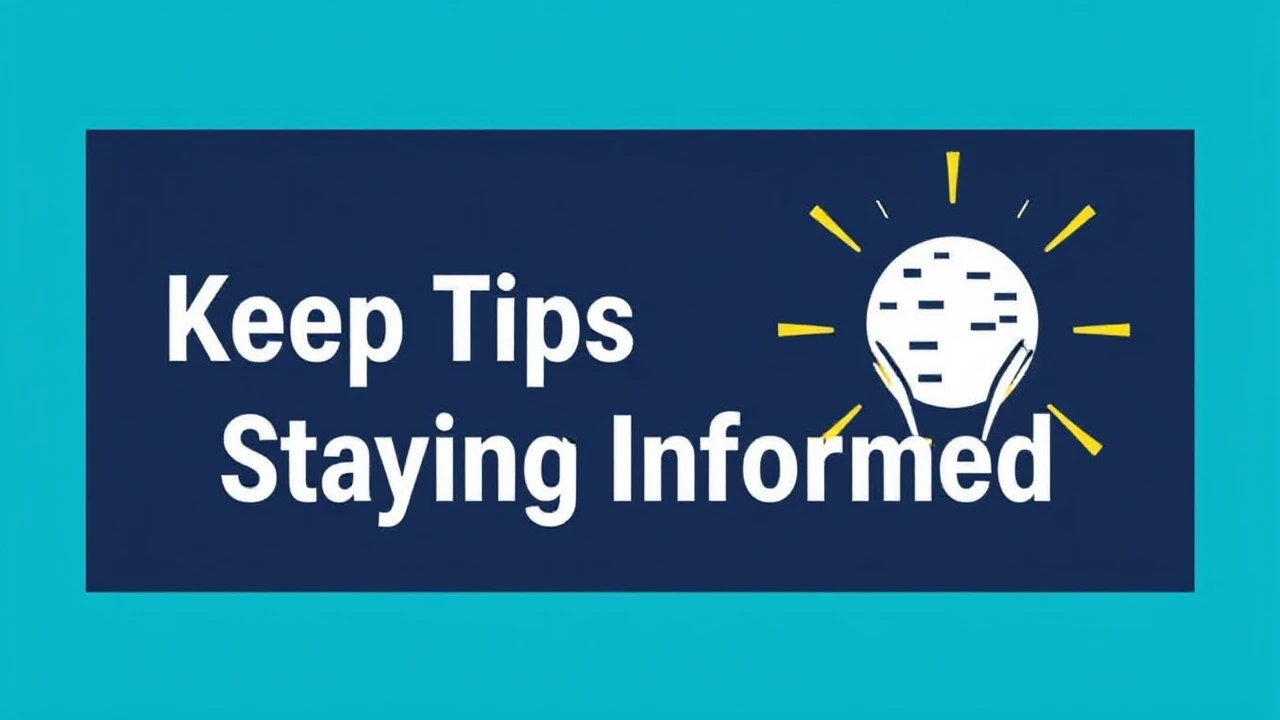 Keep Abreast: Expert Tips for Staying Informed