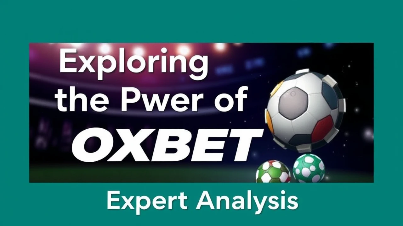 Exploring the Power of OXBET: Expert Analysis