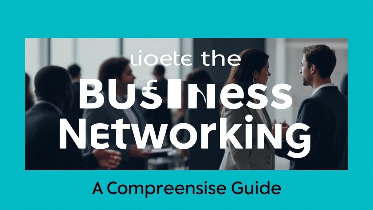 Unlocking the Skill of Business Networking: A Comprehensive Guide