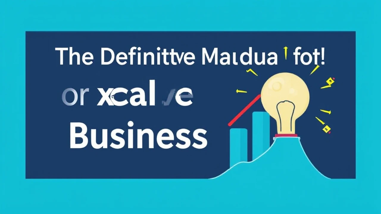 The Definitive Manual for Expanding Your Business Effectively