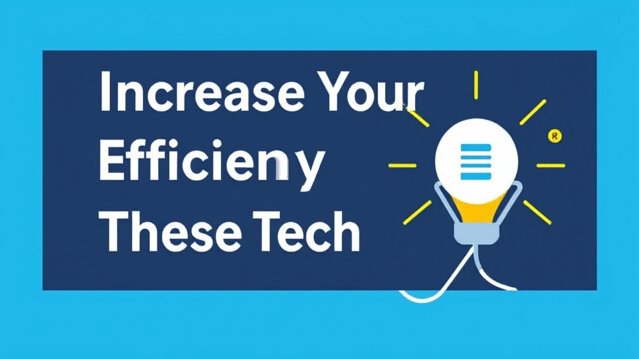 Increase Your Efficiency with These 10 Tech Hacks