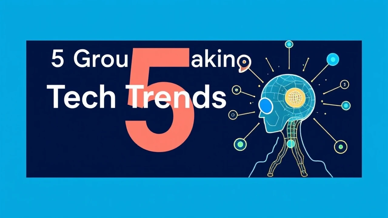 5 Groundbreaking Tech Trends That Will Transform Work and Life