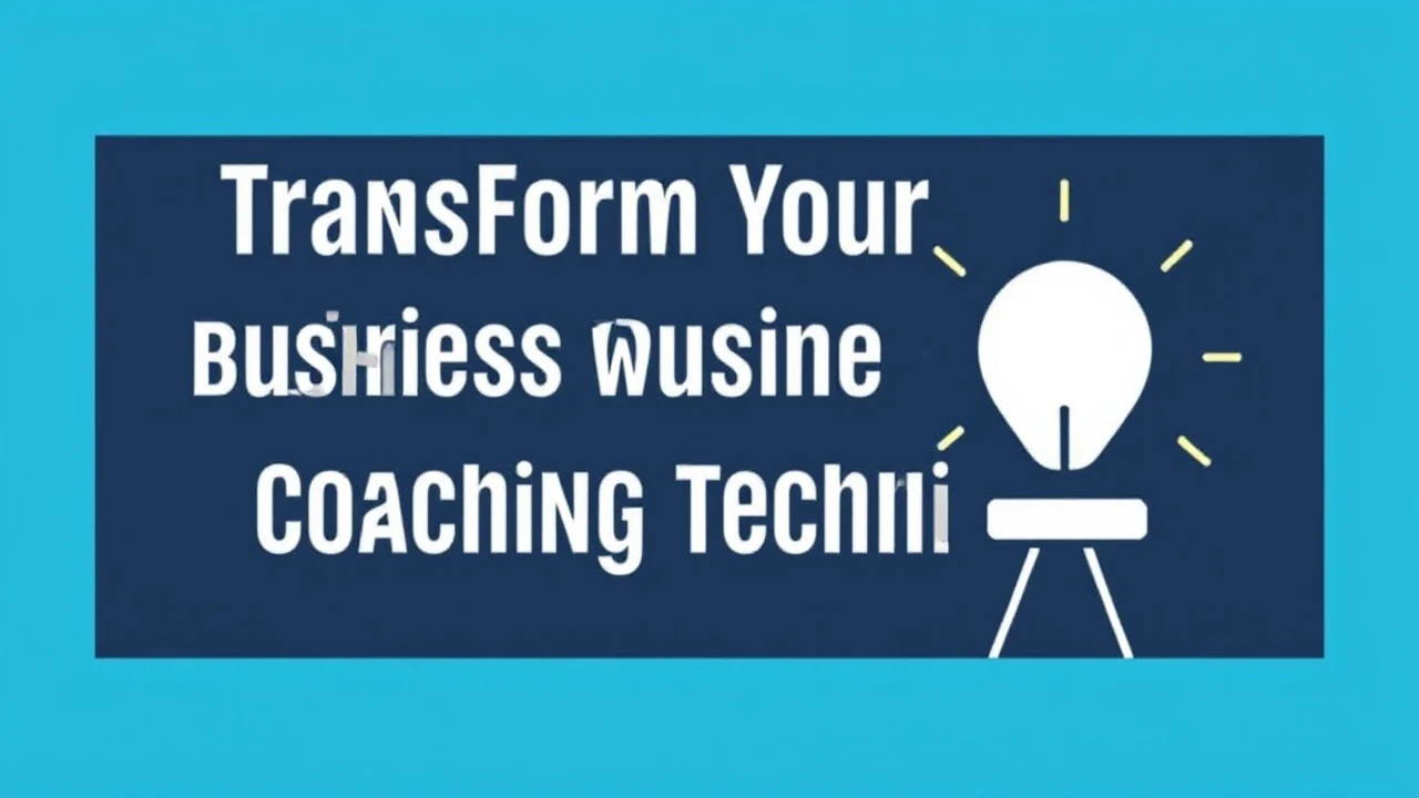 Transform Your Digital Business with Effective Coaching Techniques
