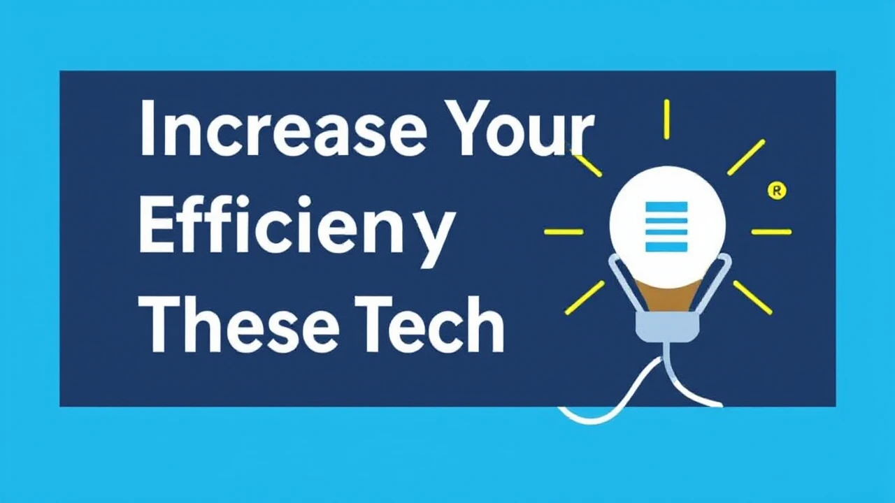 Increase Your Efficiency with These 10 Tech Hacks