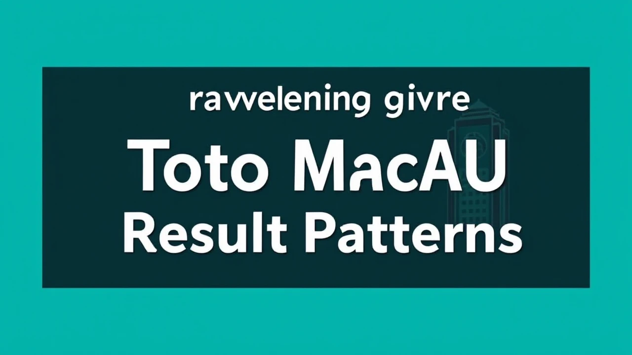 Unraveling the Mystery of Toto Macau Result Patterns