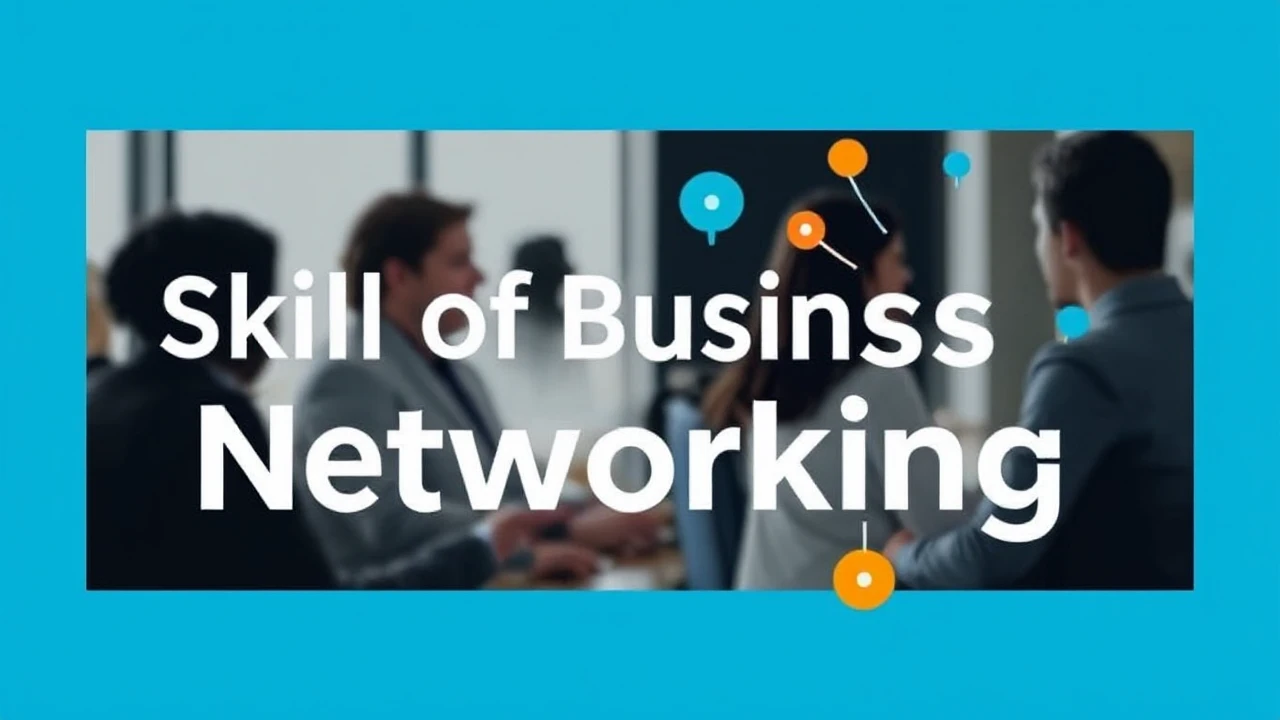 Unlocking the Skill of Business Networking: An In-Depth Guide