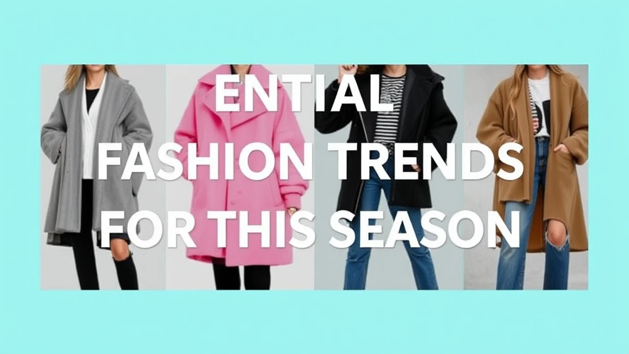 Essential Fashion Trends for This Season