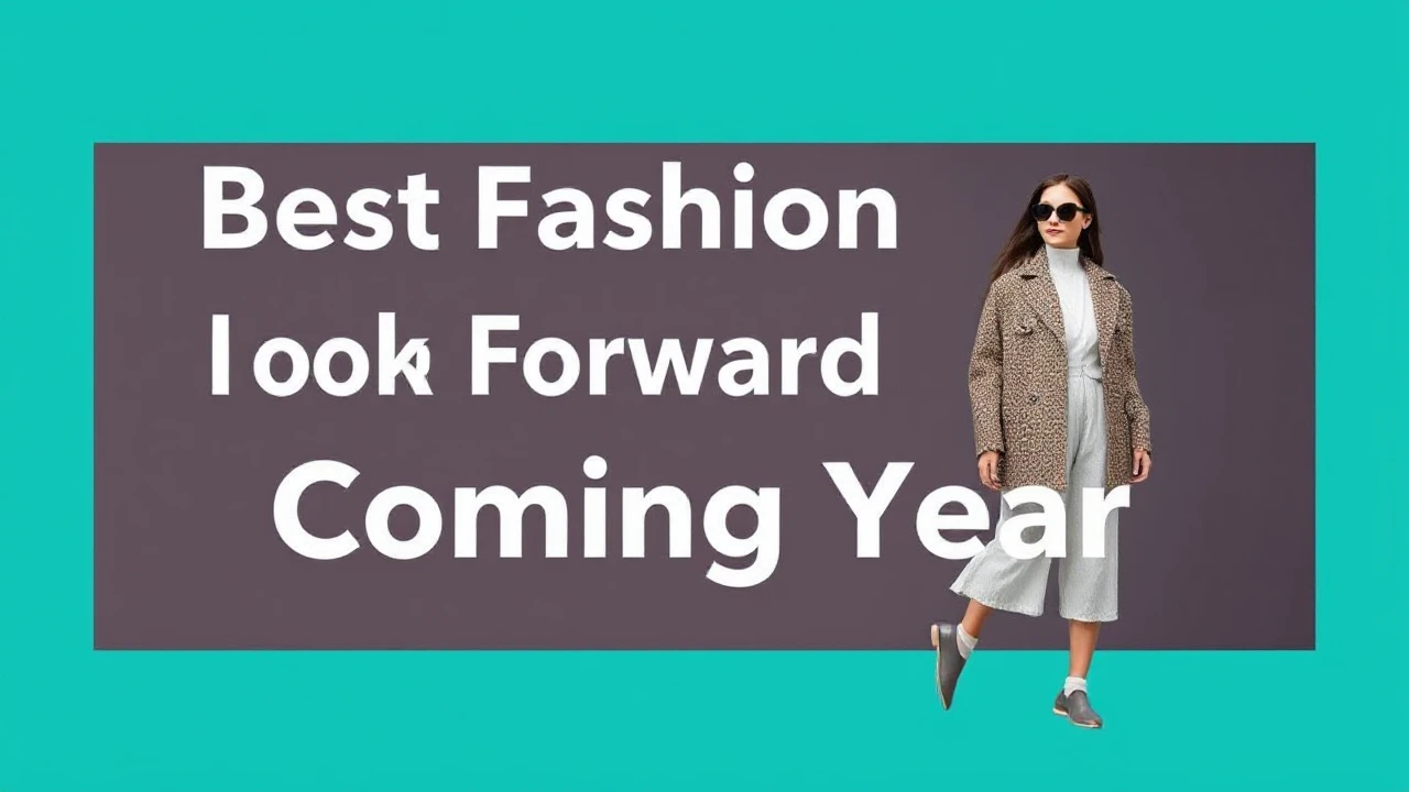 Best Fashion Trends to Look Forward to in the Coming Year