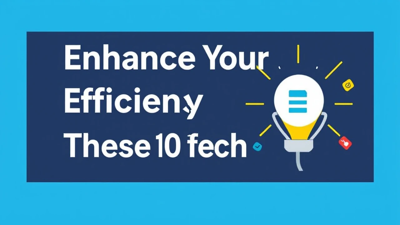 Enhance Your Efficiency with These 10 Tech Hacks