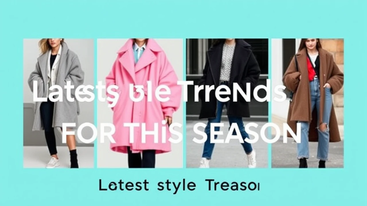 Latest Style Trends for This Season
