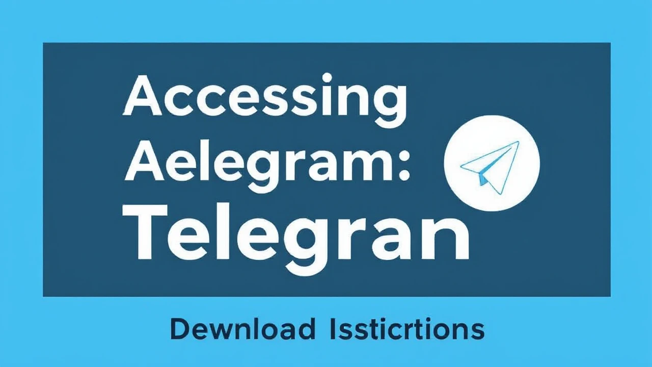 Accessing Telegram: Step-by-Step Download Instructions