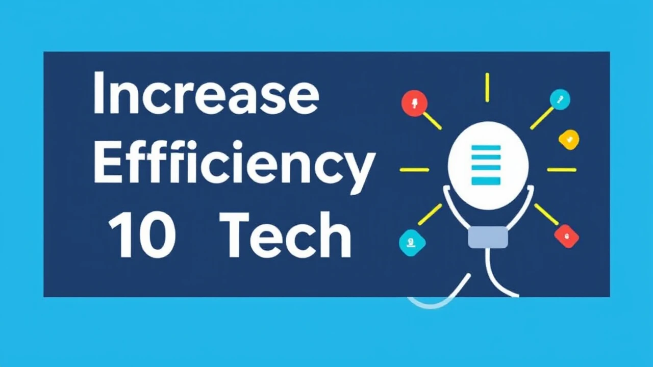 Increase Your Efficiency with These 10 Tech Hacks