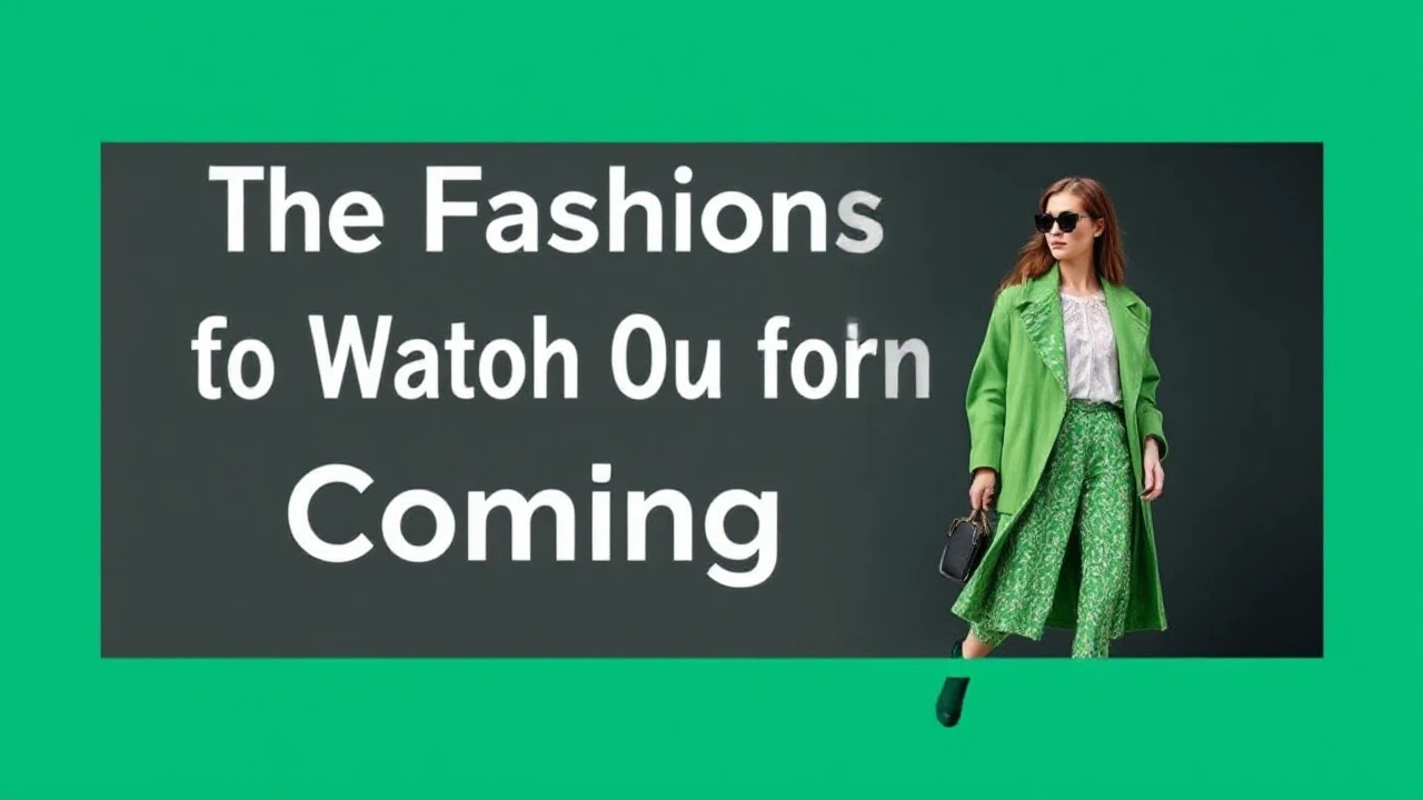 The Fashion Trends to Watch Out for in the Coming Year