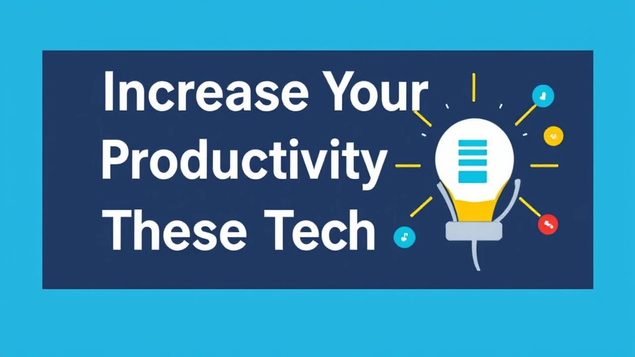 Increase Your Productivity with These 10 Tech Hacks