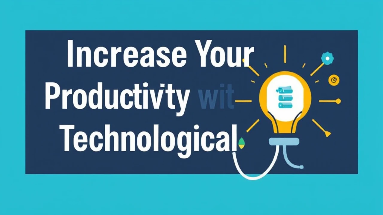 Increase Your Productivity with These 10 Technological Hacks