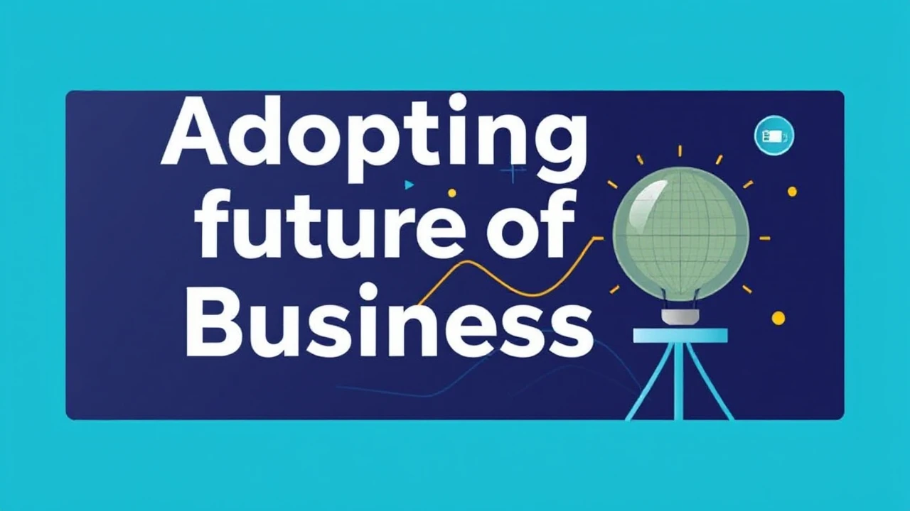Adopting future of Business: Top Trends to Keep an Eye On