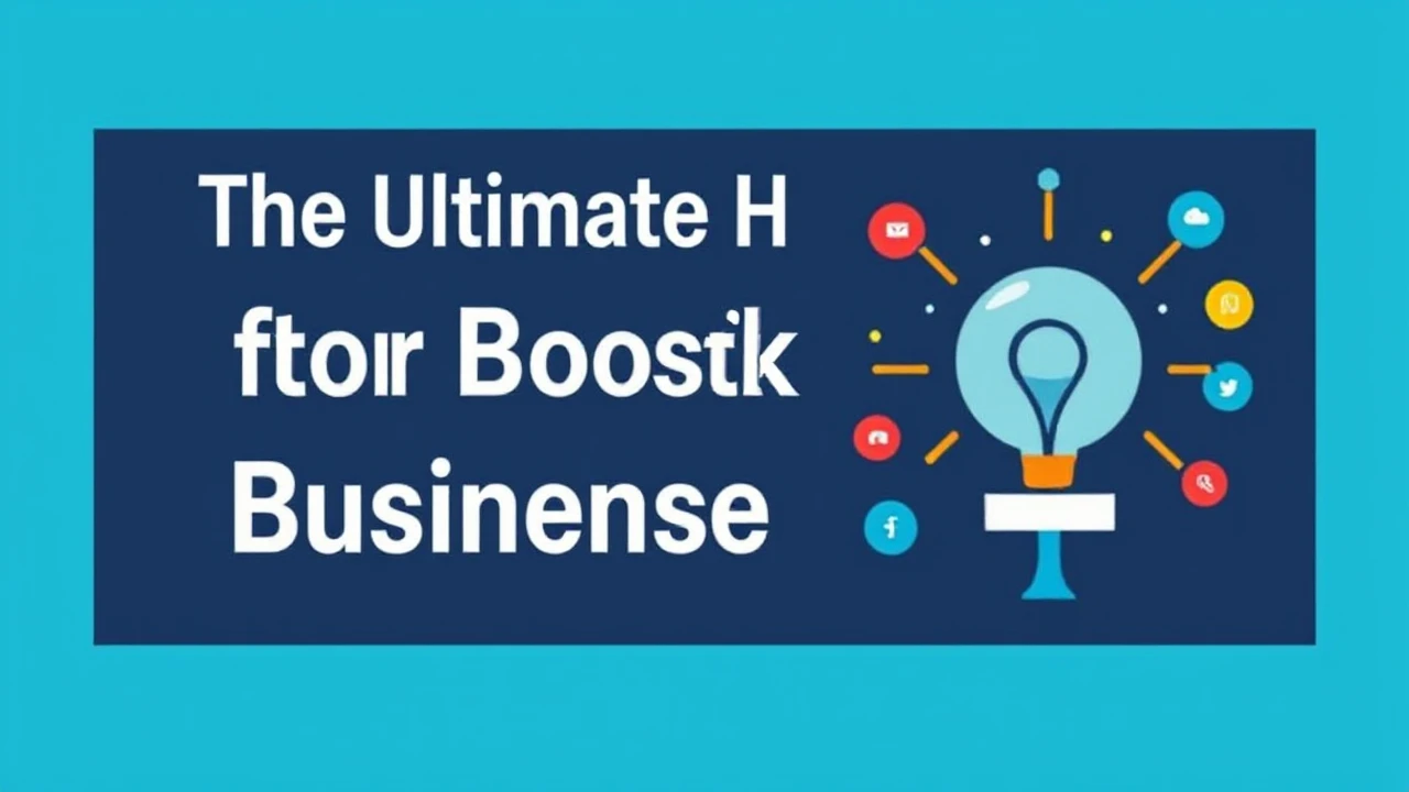The Ultimate Handbook for Boosting Your Business Presence Online
