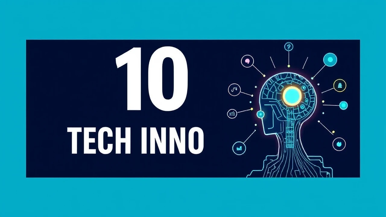 Changing the World Currently: Top 10 Tech Innovations