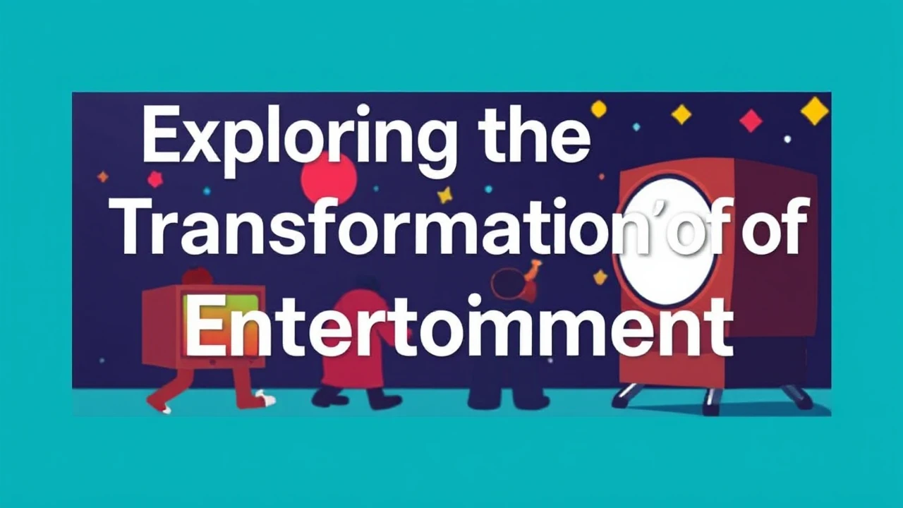Exploring the Transformation of Entertainment Over Time