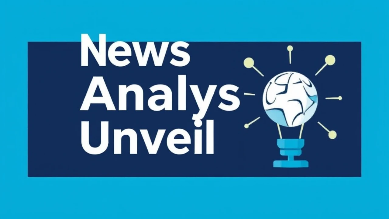 News Analysis Unveiled