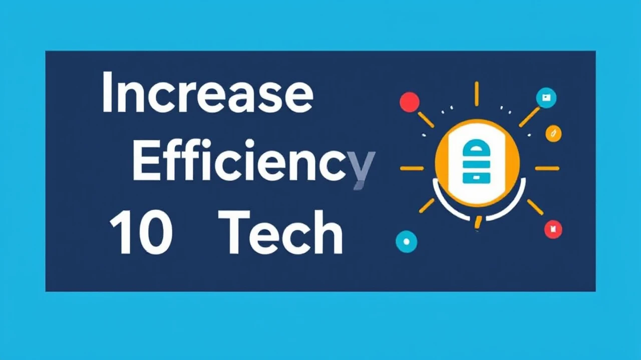 Increase Your Efficiency with These 10 Tech Hacks