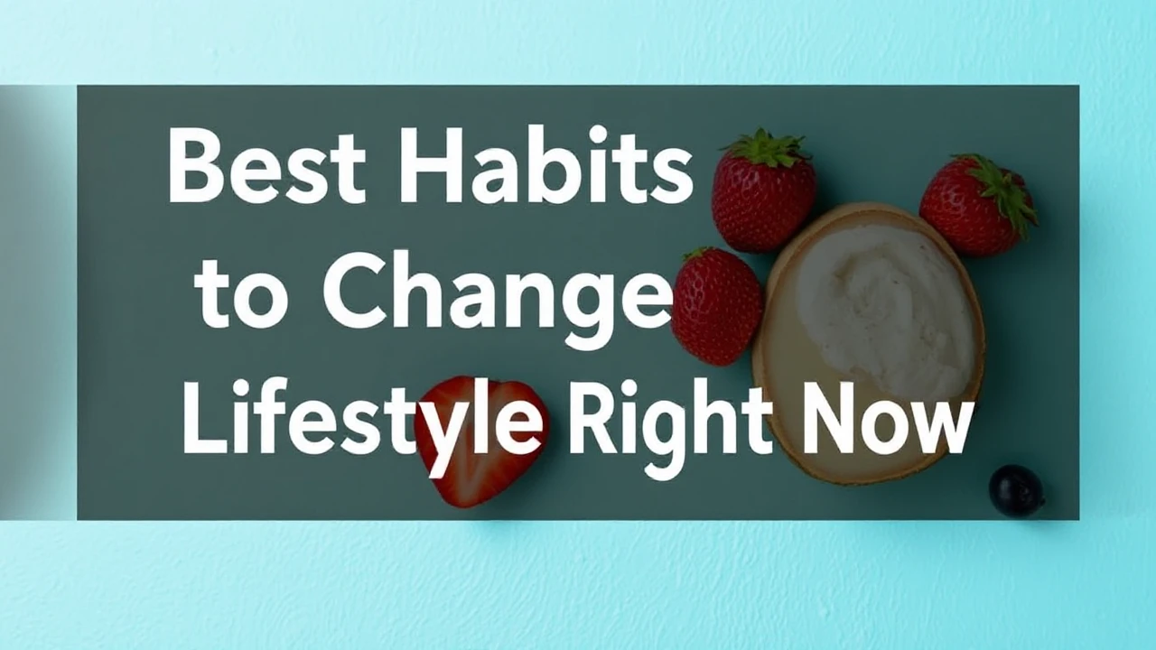 Best Habits to Change Your Lifestyle Right Now