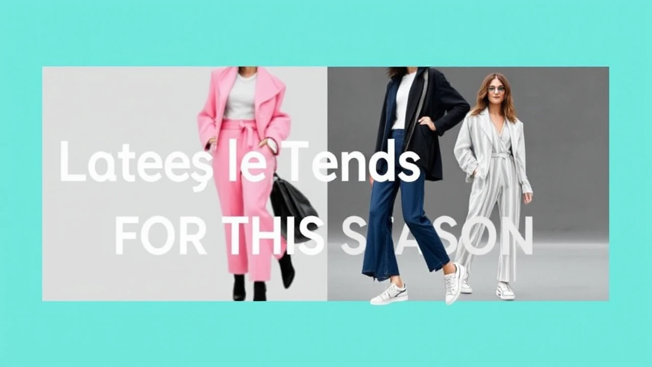 Latest Style Trends for This Season