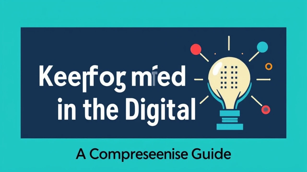 A Comprehensive Guide: Keeping Informed in the Digital Era
