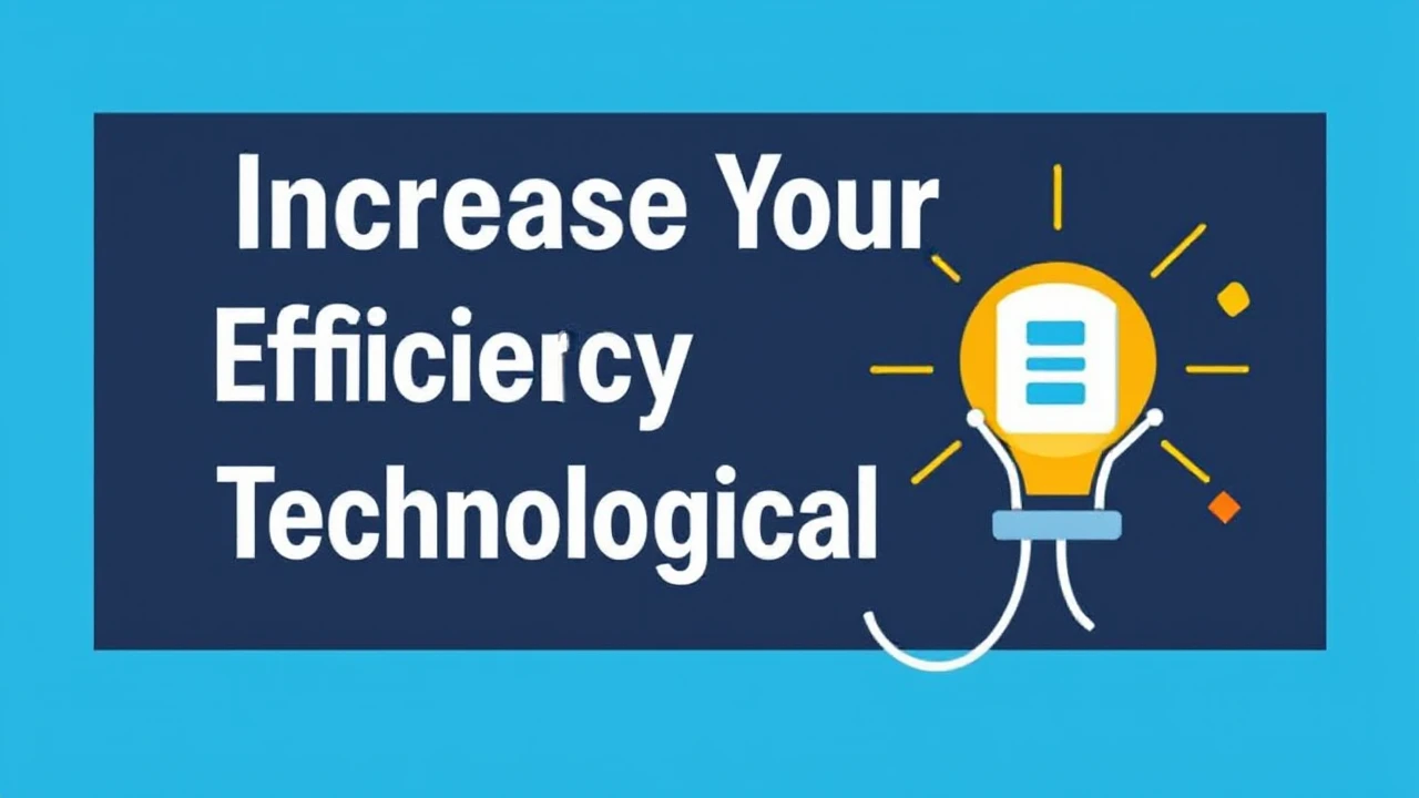 Increase Your Efficiency with These 10 Technological Hacks
