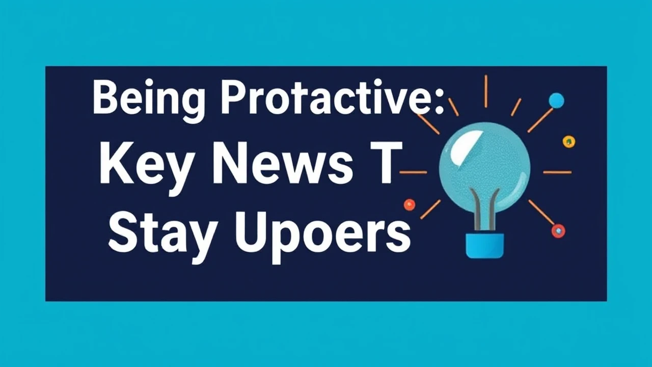 Being Proactive: Key News Trends to Stay Updated On