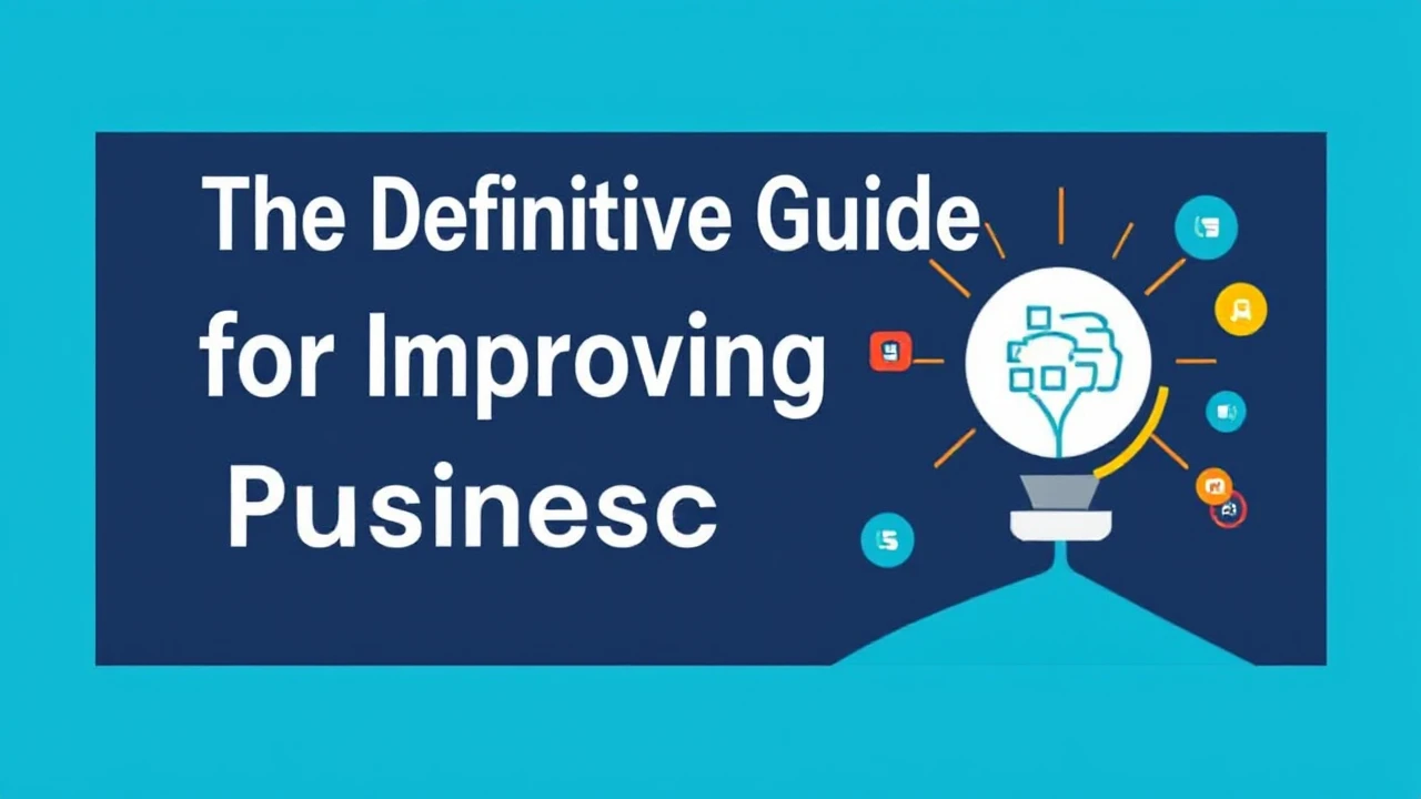 The Definitive Guide for Improving Your Business Performance Online