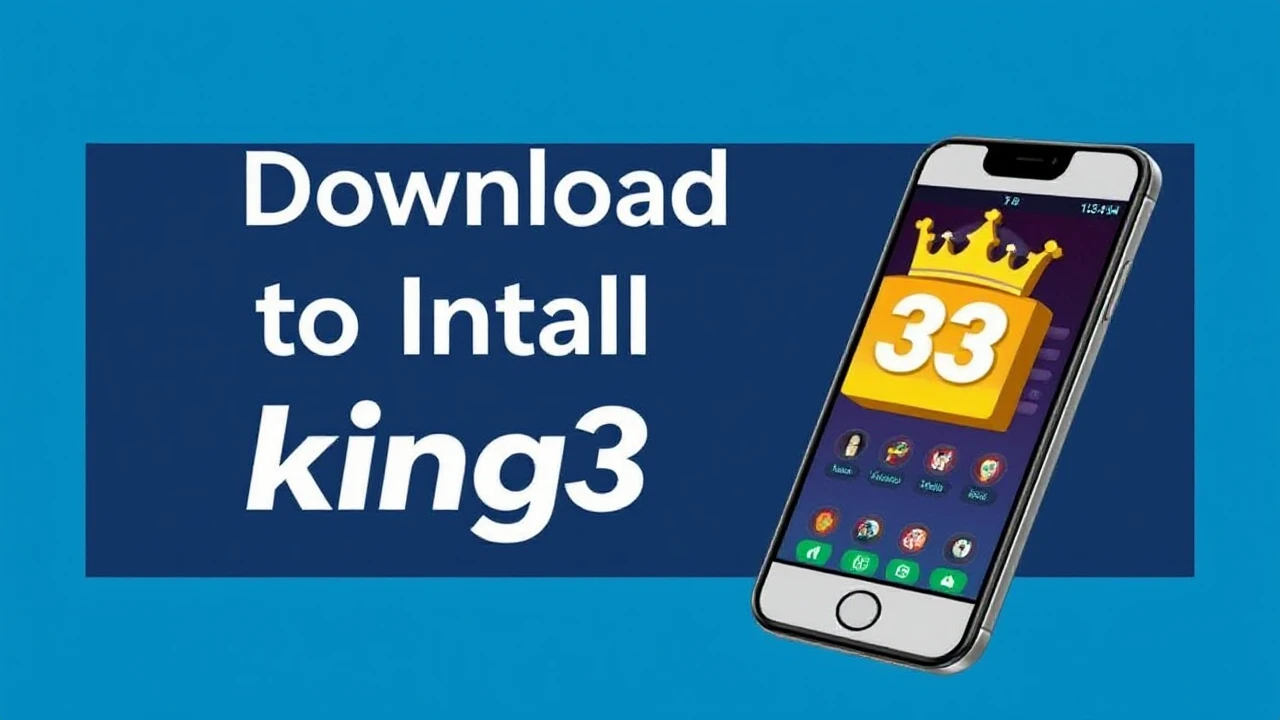 How to Download and Install the king33 App