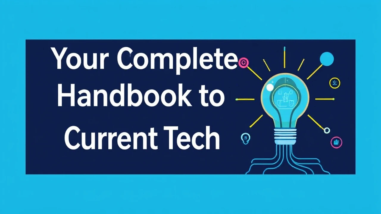 Your Complete Handbook to Current Tech Trends