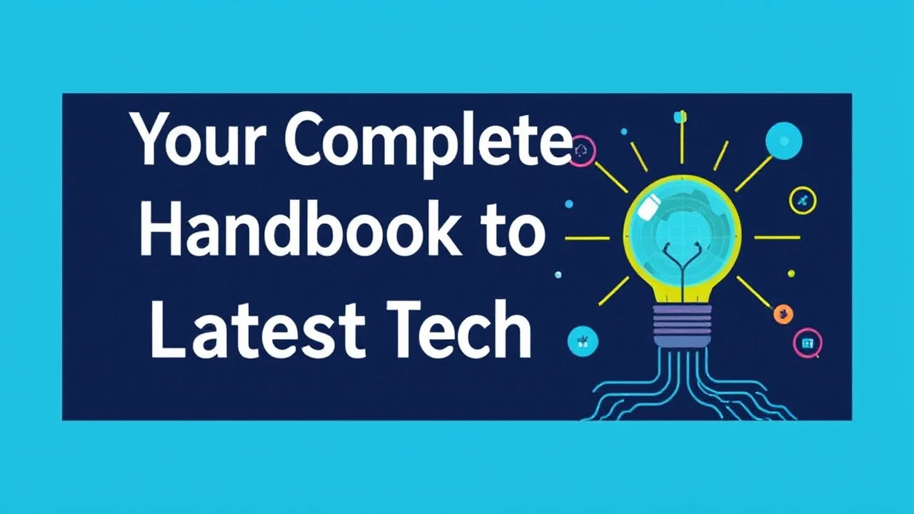 Your Complete Handbook to the Latest Tech Trends