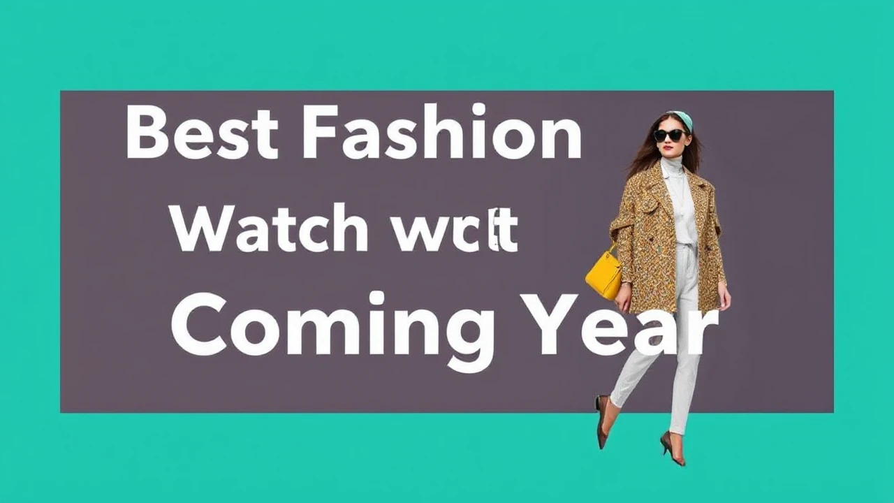Best Fashion Trends to Watch Out for in the Coming Year