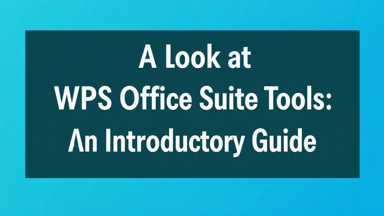 A Look at WPS Office Suite Tools: An Introductory Guide