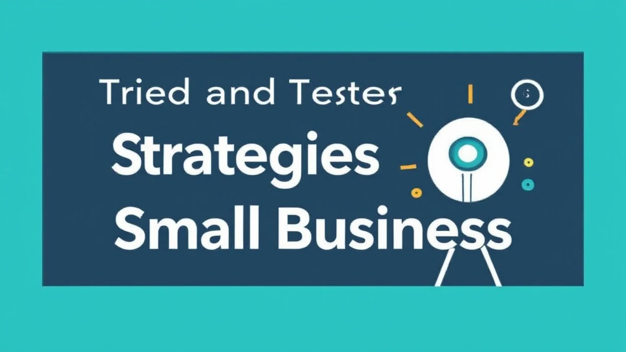 Tried and Tested Strategies for Growing Your Small Business