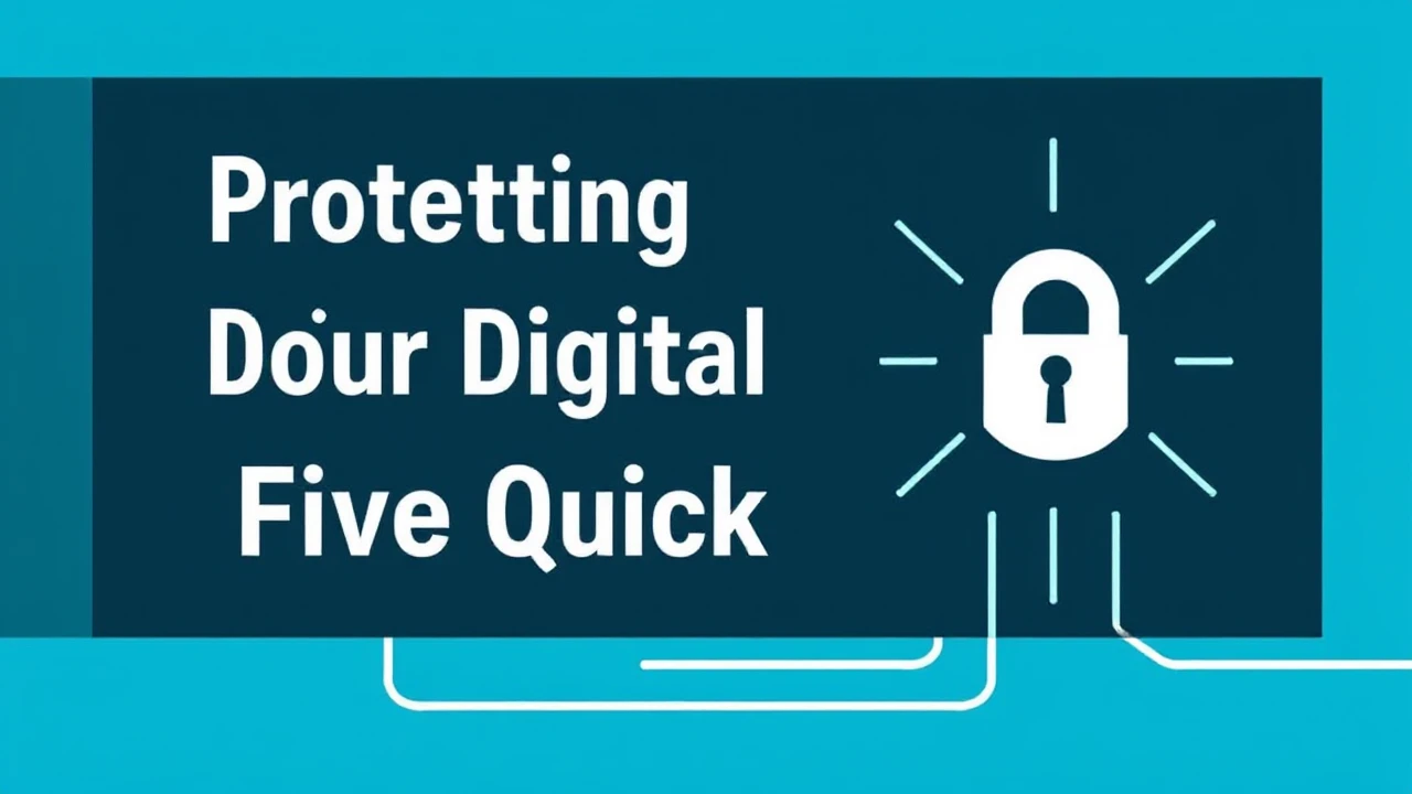 Protecting Your Digital Devices: Five Quick Tips