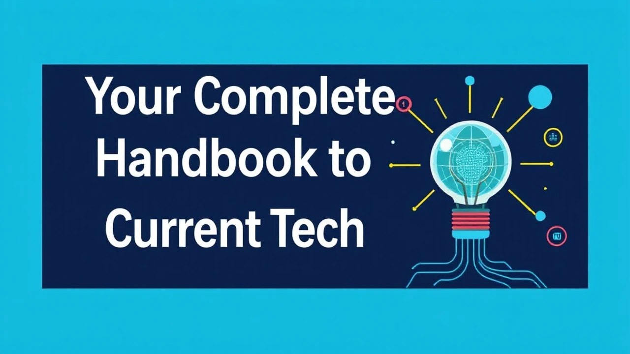 Your Complete Handbook to Current Tech Trends