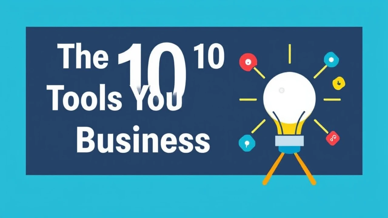 The Top 10 Tools You Need as a Business Owner