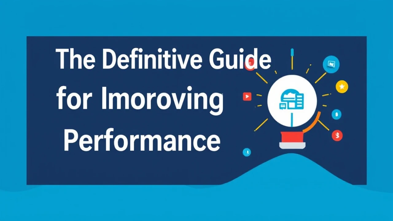 The Definitive Guide for Improving Your Business Performance Online