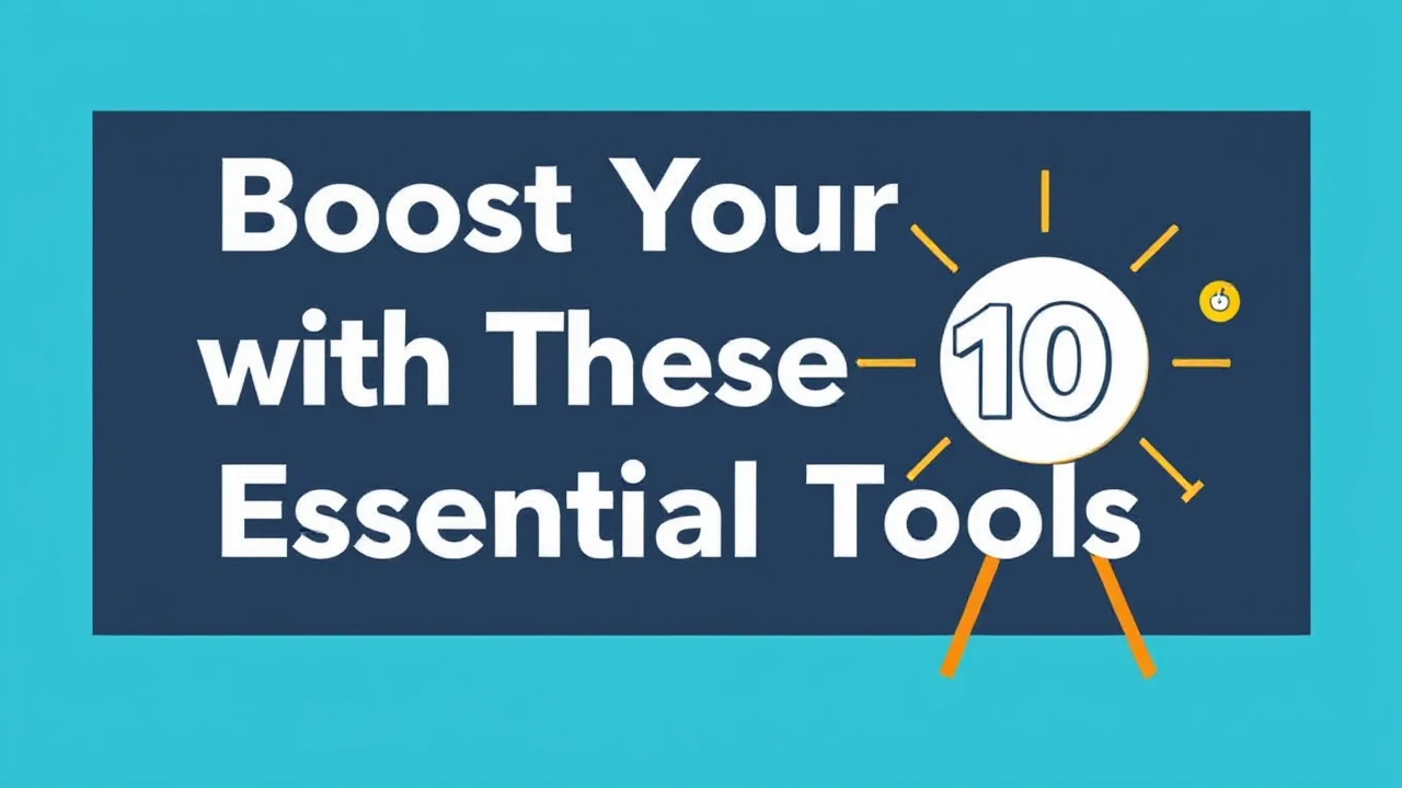 Boost Your Business with These 10 Essential Tools