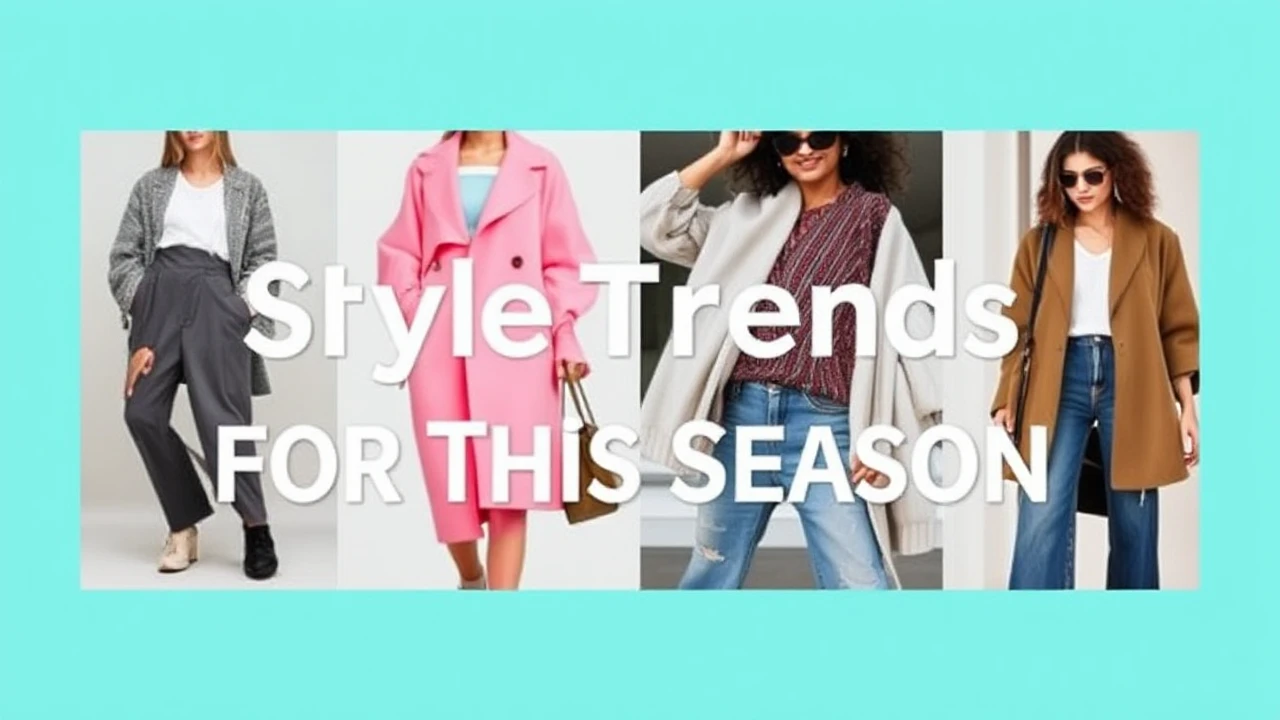 Popular Style Trends for This Season