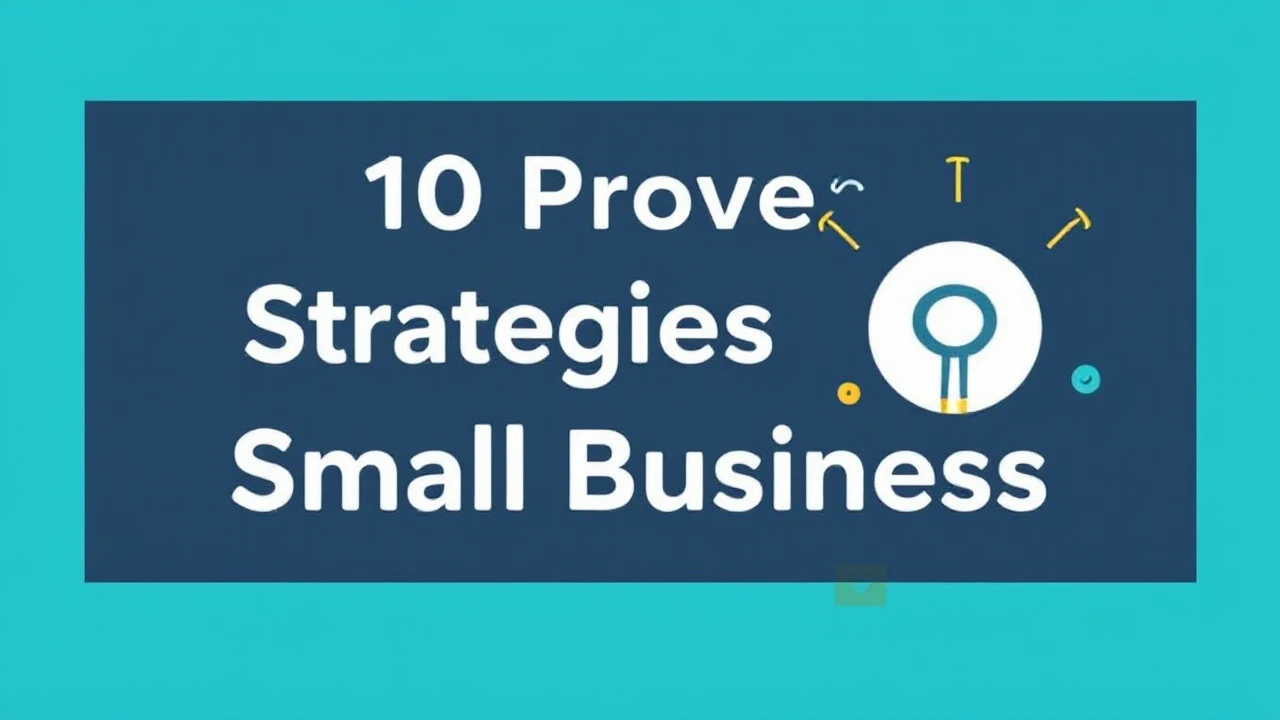 10 Proven Strategies for Growing Your Small Business