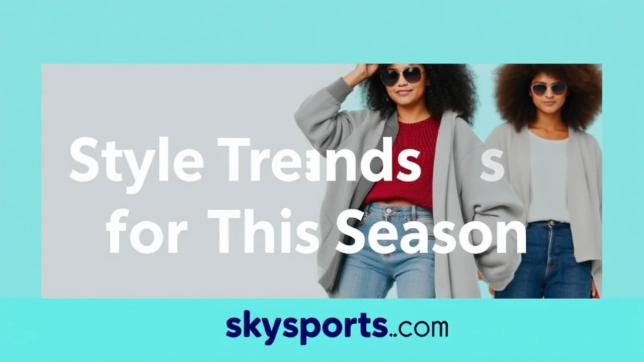 Essential Style Trends for This Season