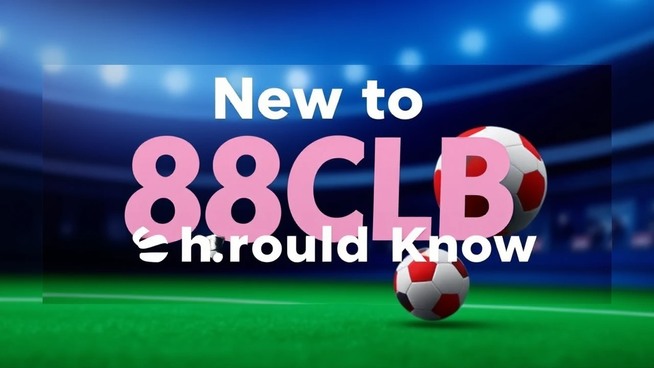 New to 88CLB? Here’s What You Should Know