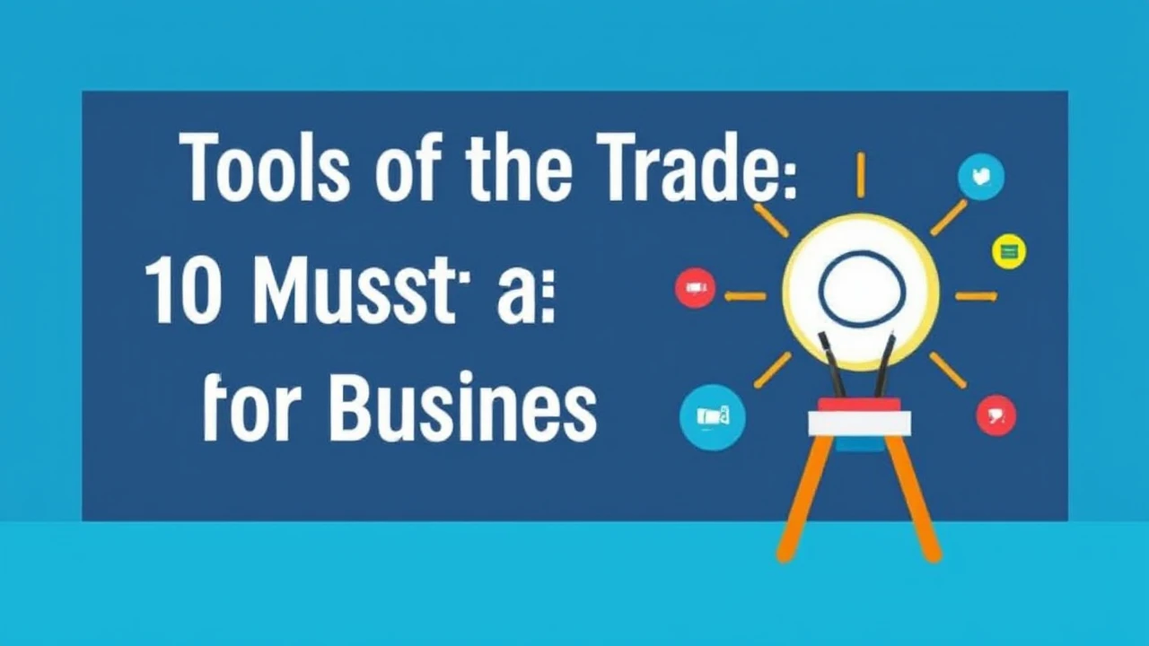 Tools of the Trade: 10 Must-Have Resources for Business Owners