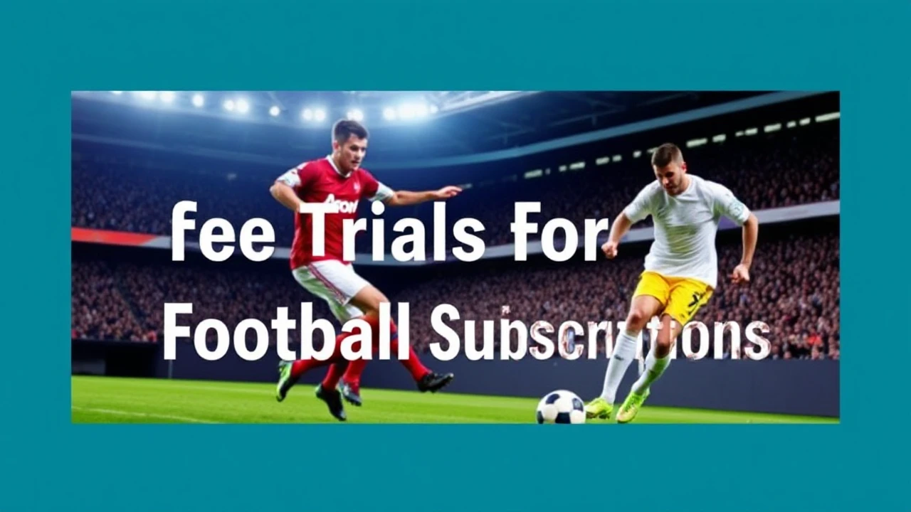 Best Free Trials for Live Football Subscriptions