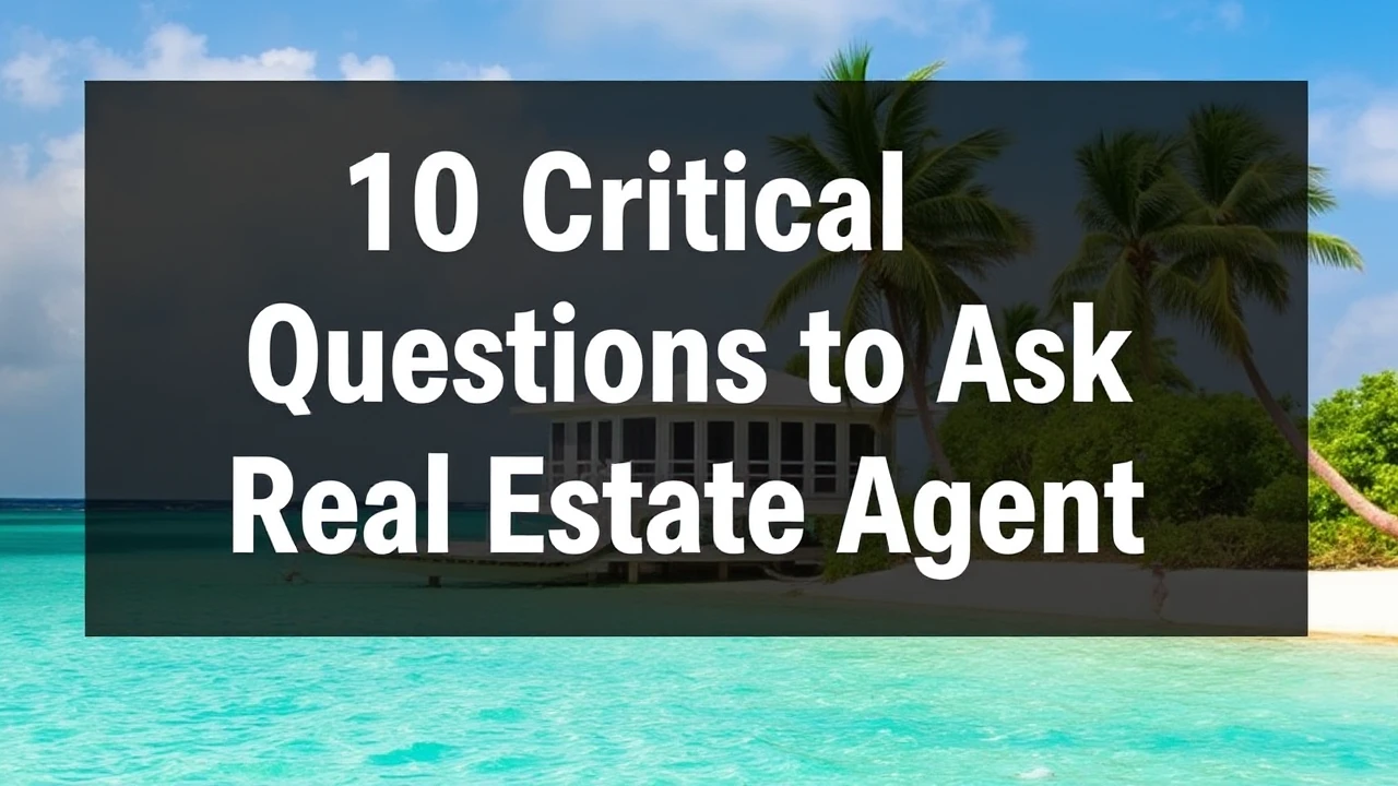10 Critical Questions to Ask Your Real Estate Agent
